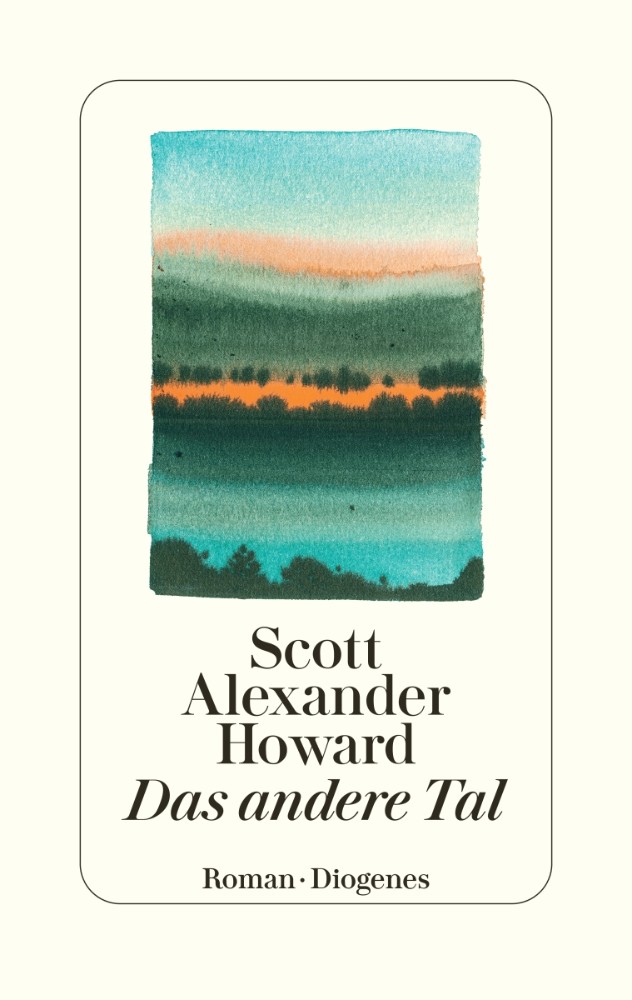 Das andere Tal Scott Alexander Howard Cover Diogenes Verlag